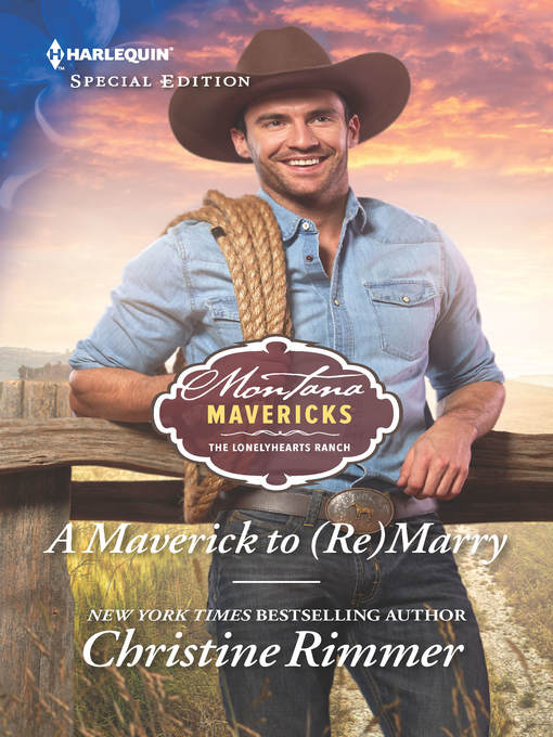 Title details for A Maverick to (Re)Marry by Christine Rimmer - Available